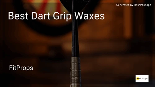 6 Best Dart Grip Waxes in 2026 image