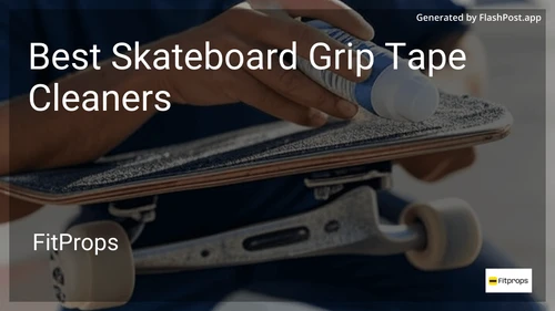 9 Best Skateboard Grip Tape Cleaners in 2026 image