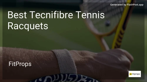 7 Best Tecnifibre Tennis Racquets in 2025 image
