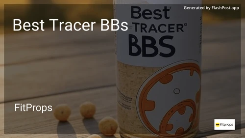 8 Best Tracer BBs in 2026 image