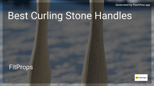 7 Best Curling Stone Handles in 2026 preview