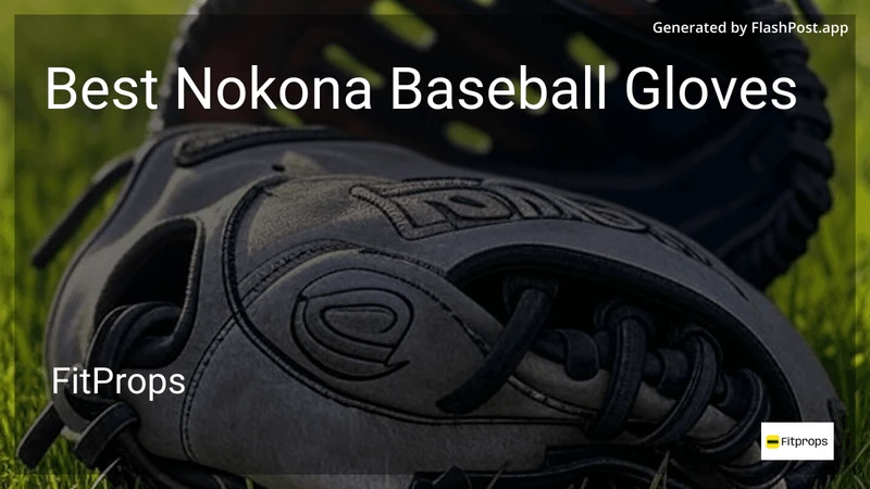 9 Best Nokona Baseball Gloves in 2026 preview