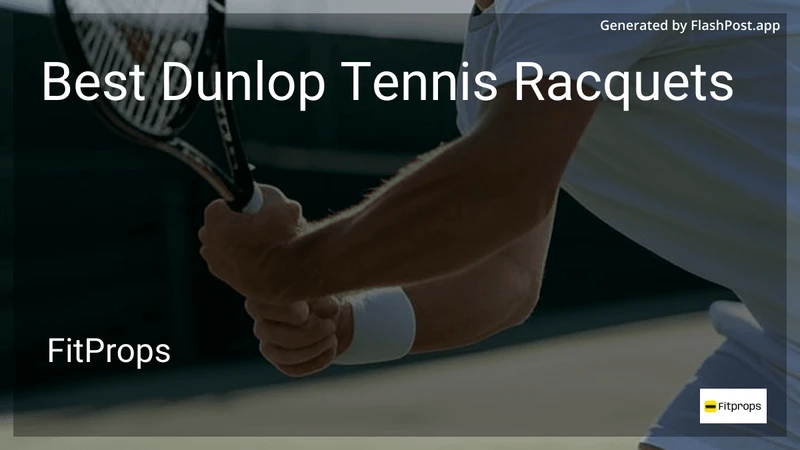 10 Best Dunlop Tennis Racquets in 2026 preview