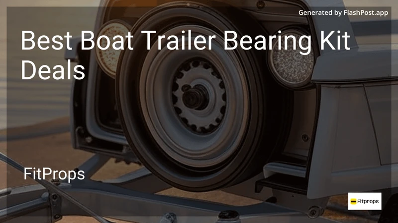 6 Best Boat Trailer Bearing Kit Deals in 2026 preview