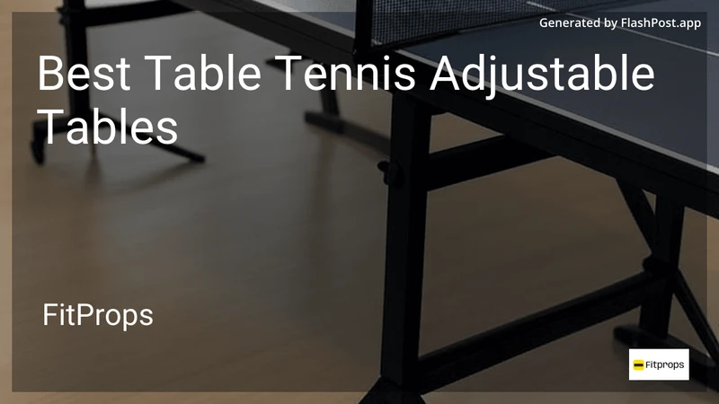 9 Best Table Tennis Adjustable Tables in 2026 preview
