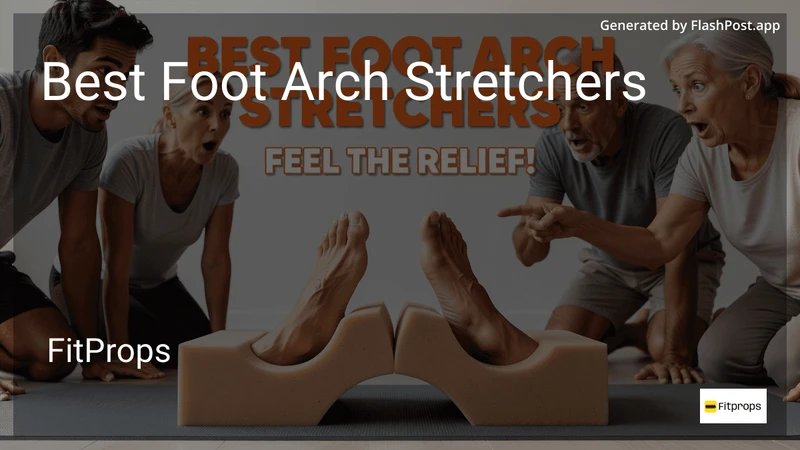 10 Best Foot Arch Stretchers in 2026 preview