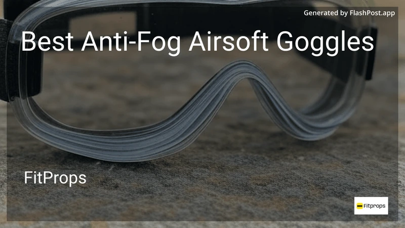 10 Best Anti-Fog Airsoft Goggles in 2026 preview