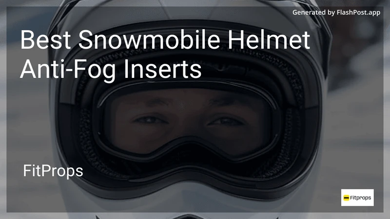 8 Best Snowmobile Helmet Anti-Fog Inserts in 2026 preview