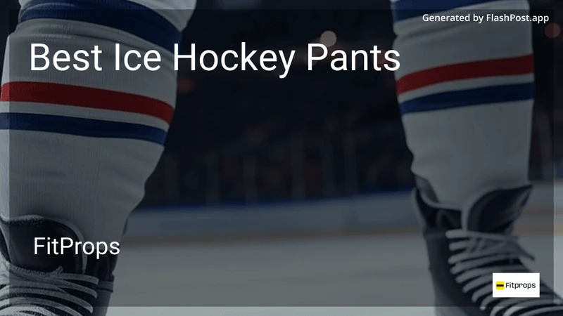 7 Best Ice Hockey Pants in 2026 preview