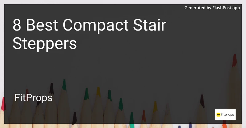8 Best Compact Stair Steppers in 2026 preview