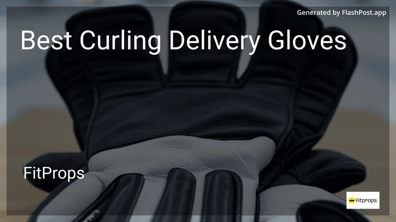 6 Best Curling Delivery Gloves in 2026 preview