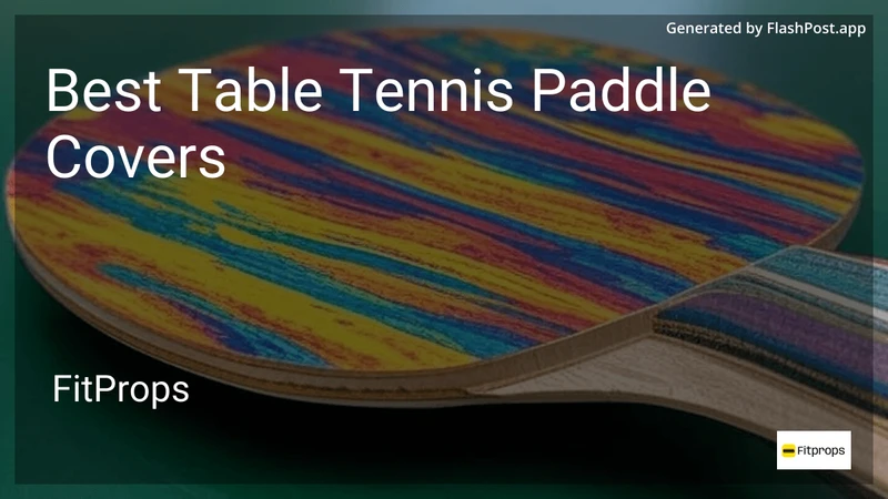 6 Best Table Tennis Paddle Covers in 2026 preview