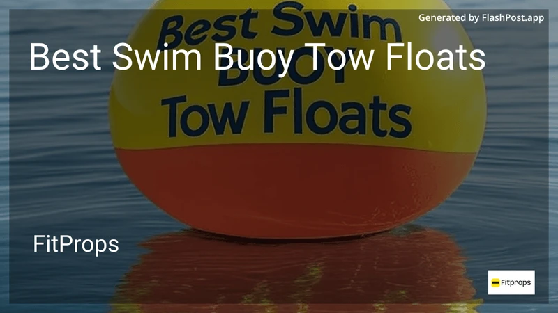 7 Best Swim Buoy Tow Floats in 2026 preview