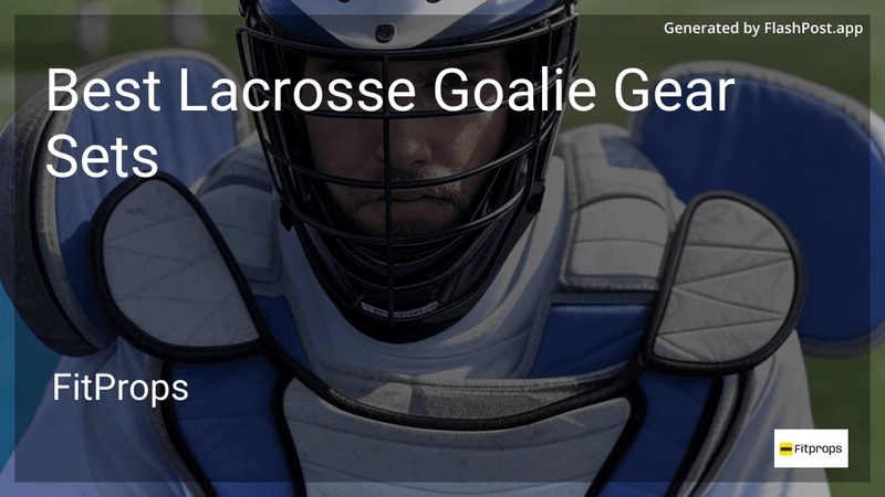 9 Best Lacrosse Goalie Gear Sets in 2026 preview