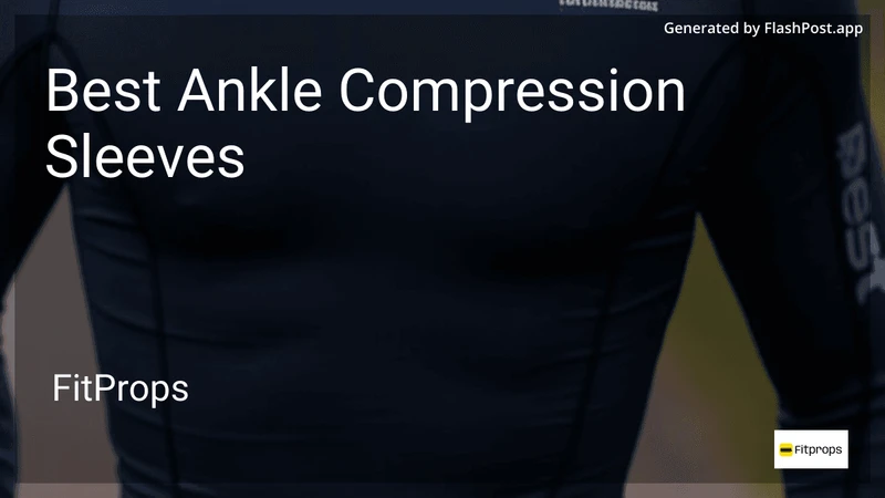 10 Best Ankle Compression Sleeves in 2026 preview