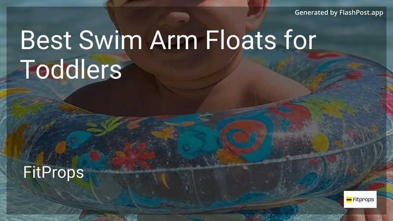 7 Best Swim Arm Floats for Toddlers in 2026 preview
