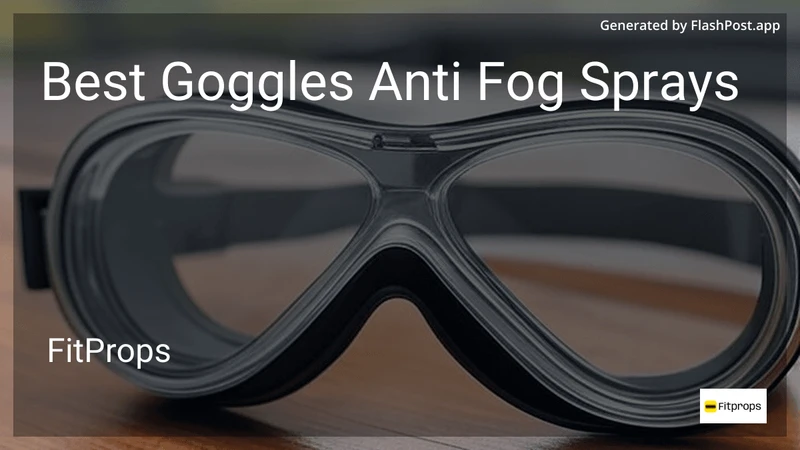 9 Best Goggles Anti Fog Sprays in 2026 preview