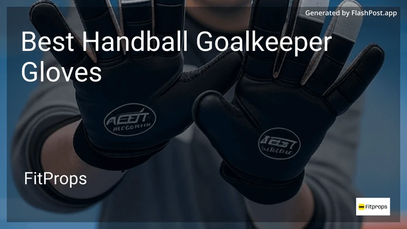 9 Best Handball Goalkeeper Gloves in 2026 preview