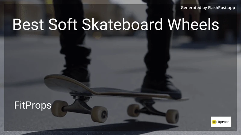 6 Best Soft Skateboard Wheels in 2026 preview