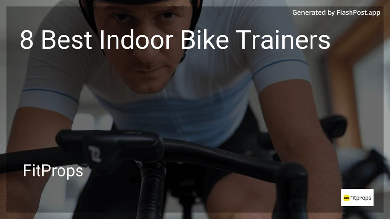 8 Best Indoor Bike Trainers in 2026 preview