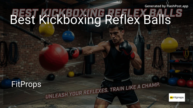 10 Best Kickboxing Reflex Balls in 2026 preview