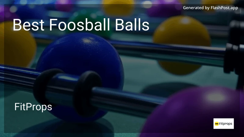 8 Best Foosball Balls in 2026 preview