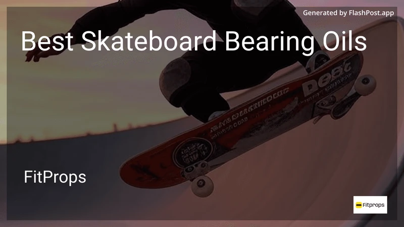 7 Best Skateboard Bearing Oils in 2026 preview
