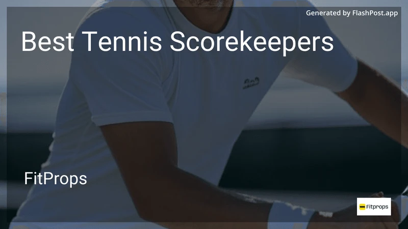 6 Best Tennis Scorekeepers in 2026 preview