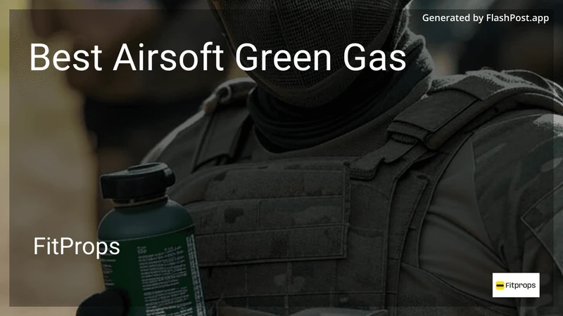 10 Best Airsoft Green Gas in 2026 preview