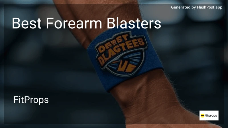 9 Best Forearm Blasters in 2026 preview