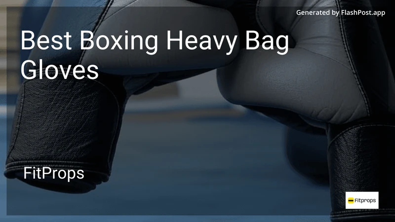 7 Best Boxing Heavy Bag Gloves in 2026 preview