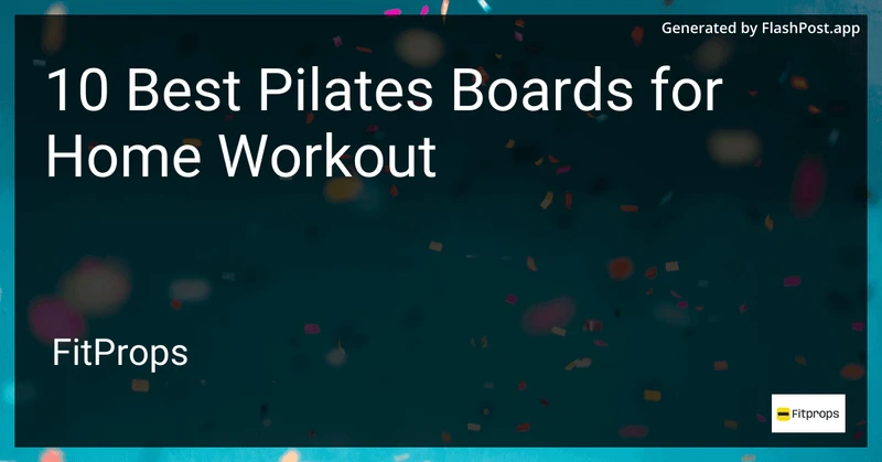 10 Best Pilates Boards for Home Workout in 2026 preview