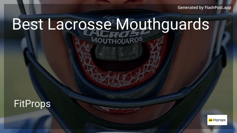 7 Best Lacrosse Mouthguards in 2026 preview