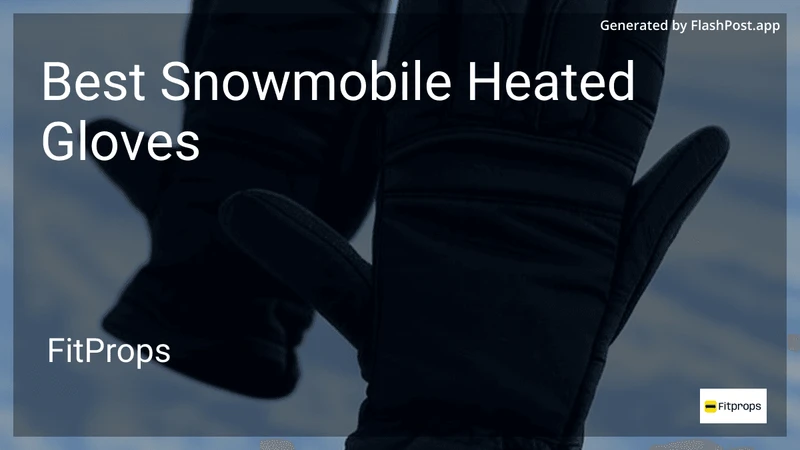 10 Best Snowmobile Heated Gloves in 2026 preview