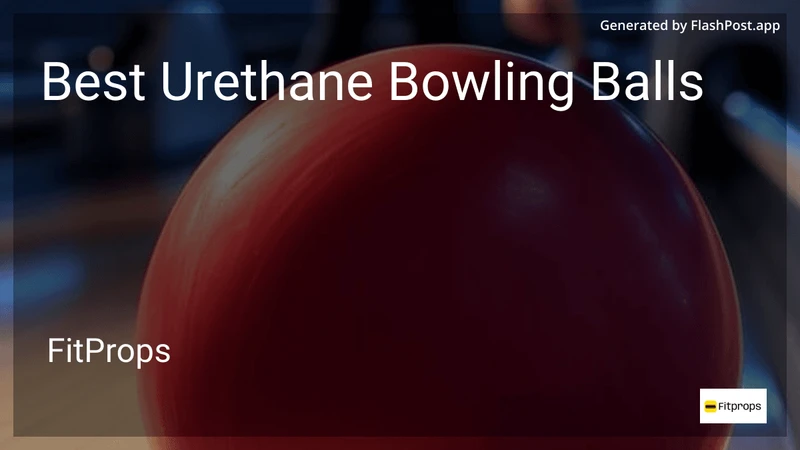 10 Best Urethane Bowling Balls in 2026 preview