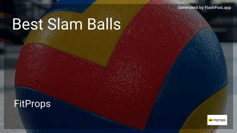 8 Best Slam Balls in 2026 preview