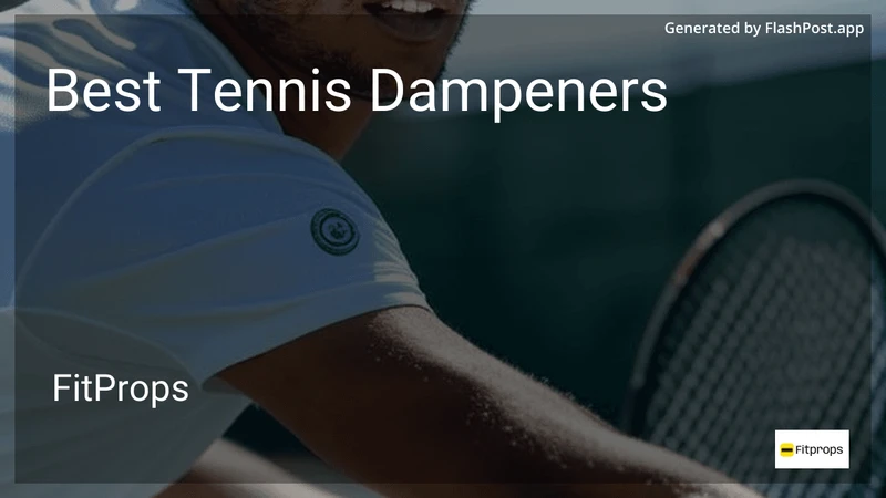 10 Best Tennis Dampeners in 2026 preview