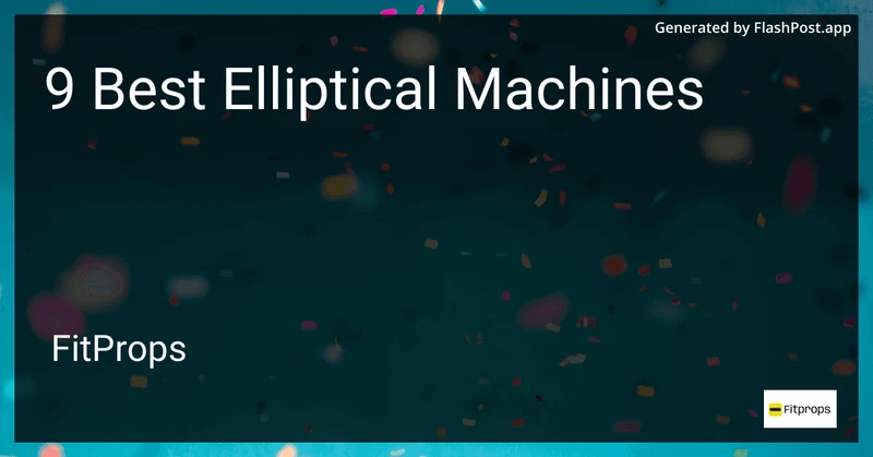 9 Best Elliptical Machines in 2026 preview