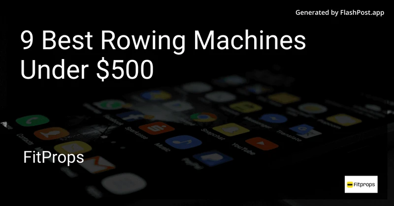 9 Best Rowing Machines Under $500 in 2026 preview