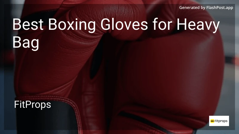 8 Best Boxing Gloves for Heavy Bag in 2026 preview